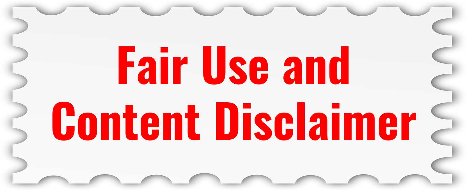 Fair Use and Content Disclaimer
